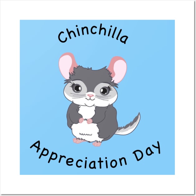 Chinchilla Appreciation Day Wall Art by canchinrescue